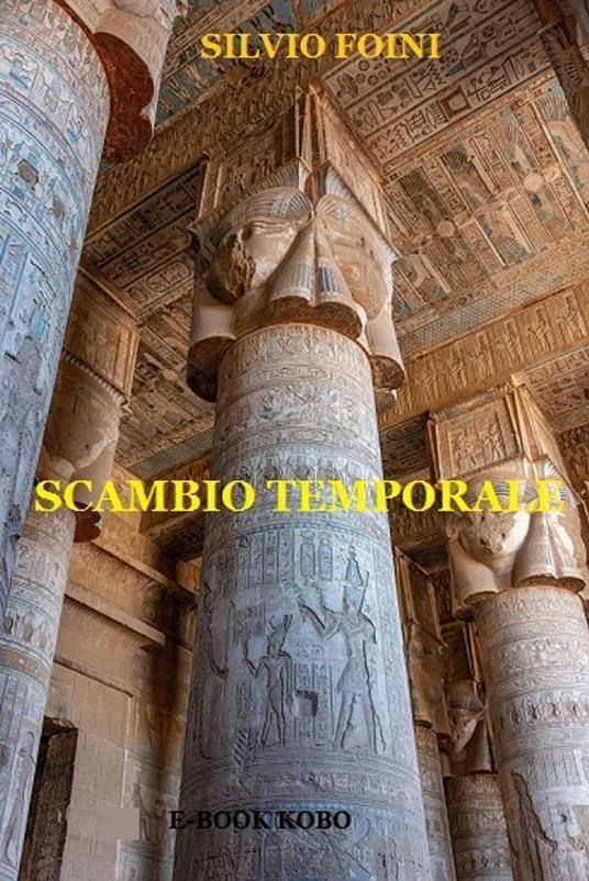 SCAMBIO TEMPORALE - Silvio Foini - ebook