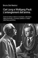 Carl Jung e Wolfgang Pauli. L’entanglement dell’anima.