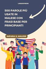 500 Parole Più Usate in Malese con Frasi Base per Principianti