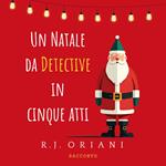 Un Natale da detective in cinque atti