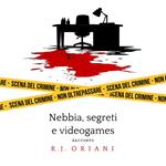 Nebbia, segreti e videogames