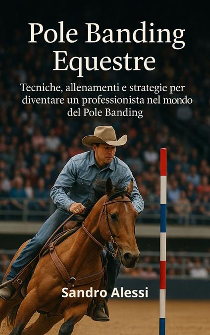 Pole Banding Equestre - Sandro Alessi - ebook