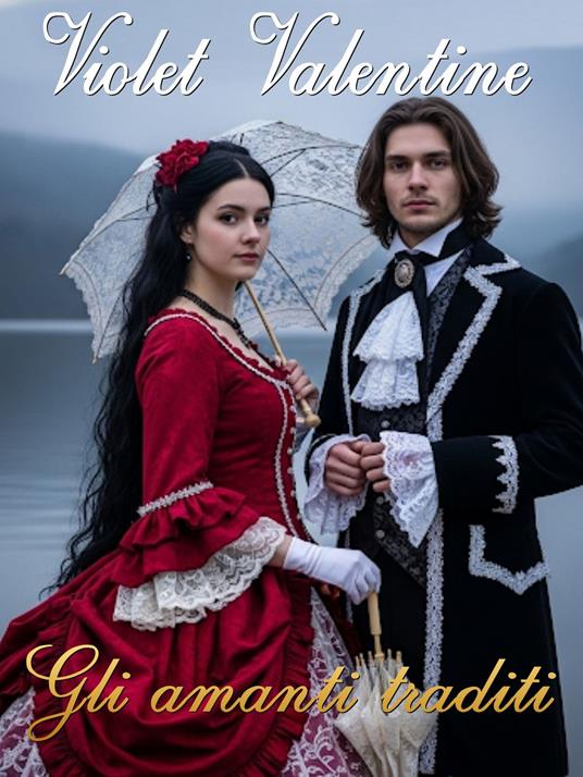 Gli amanti traditi - Violet Valentine - ebook