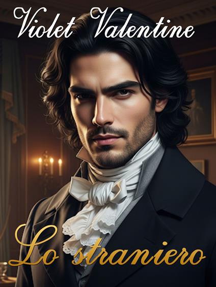 Lo straniero - Violet Valentine - ebook