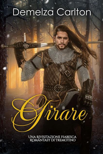 Girare: Una Rivisitazione Fiabesca Romantasy di Tremotino - Demelza Carlton - ebook