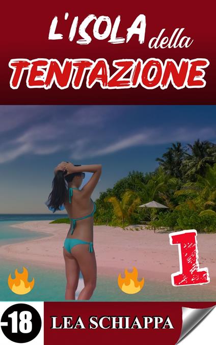 L'isola della tentazione 1 - Lea Schiappa - ebook