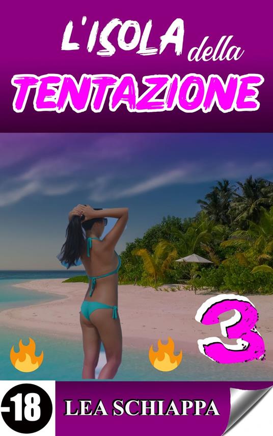 L'isola della tentazione 3 - Lea Schiappa - ebook