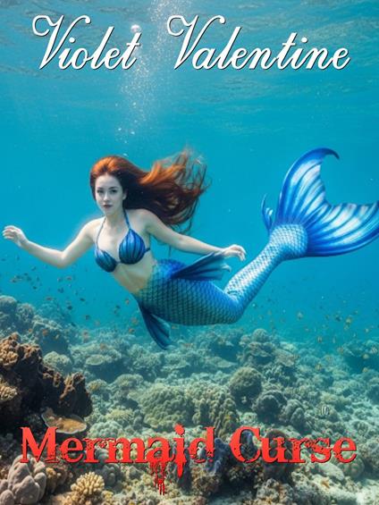 Mermaid curse - Violet Valentine - ebook