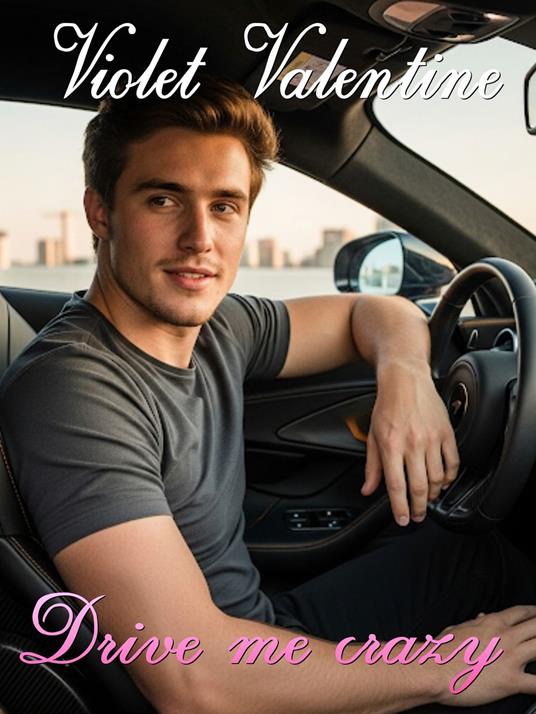Drive me crazy - Violet Valentine - ebook