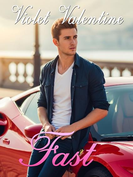 Fast - Violet Valentine - ebook