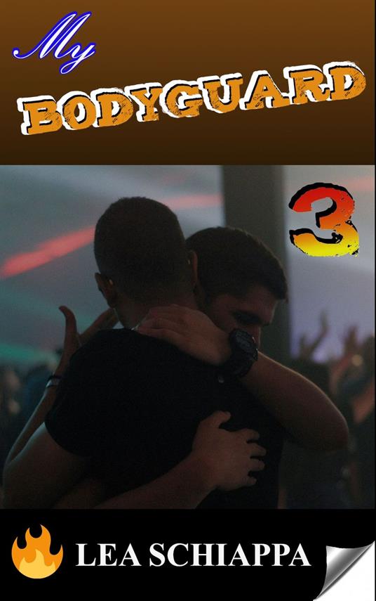 My bodyguard 3 - Lea Schiappa - ebook