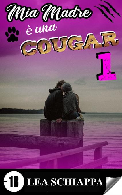 Mia Madre è una Cougar 1 - Lea Schiappa - ebook