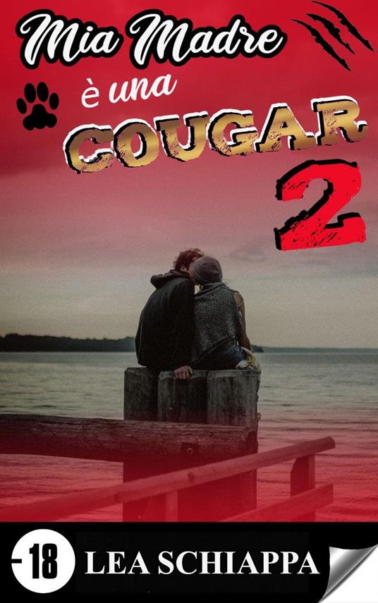 Mia Madre è una Cougar 2 - Lea Schiappa - ebook