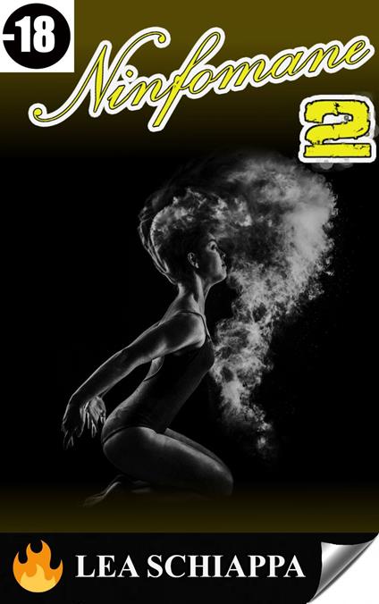 Ninfomane 2 - Lea Schiappa - ebook