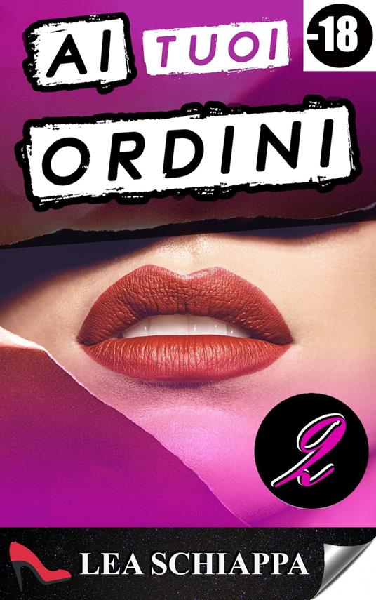Ai Tuoi Ordini 2 - Lea Schiappa - ebook