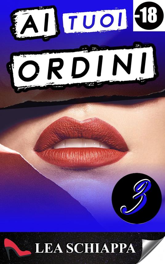 Ai Tuoi Ordini 3 - Lea Schiappa - ebook
