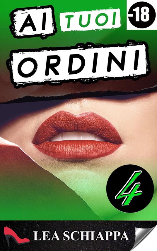 Ai Tuoi Ordini 4 - Lea Schiappa - ebook