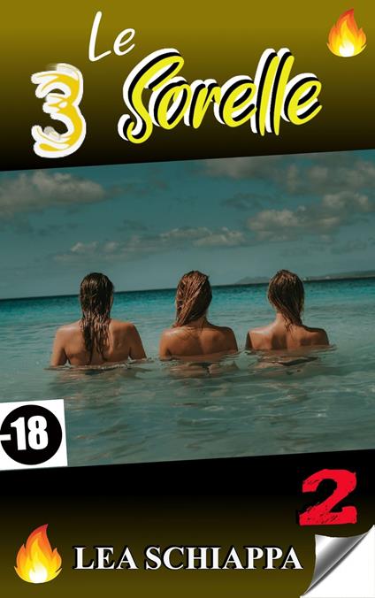 Le 3 Sorelle 2 - Lea Schiappa - ebook
