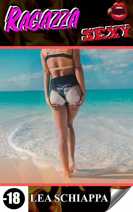 Ragazza Sexy - Lea Schiappa - ebook