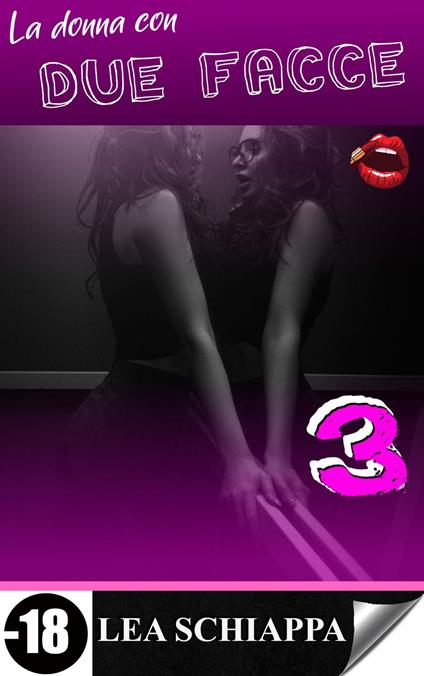 La donna con Due Facce 3 - Lea Schiappa - ebook