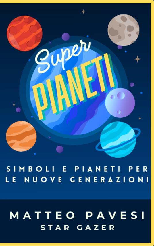 SUPER PIANETI - Matteo Pavesi - ebook