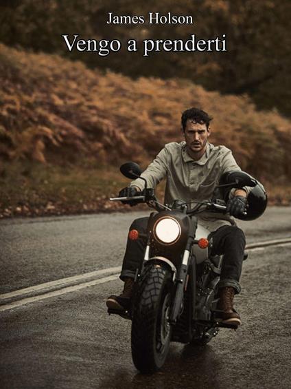 Vengo a prenderti - James Holson - ebook