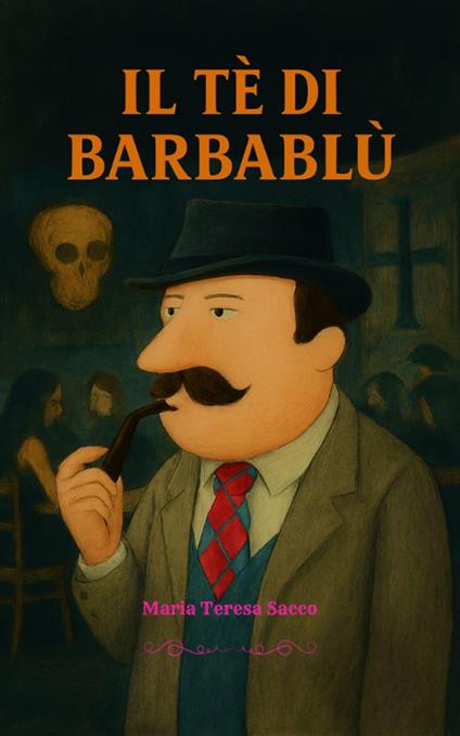 Il Tè di Barbablù - MARIA TERESA SACCO - ebook