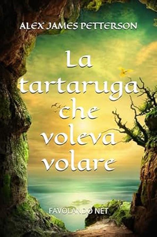 La tartaruga che voleva volare - Alex James Petterson - ebook
