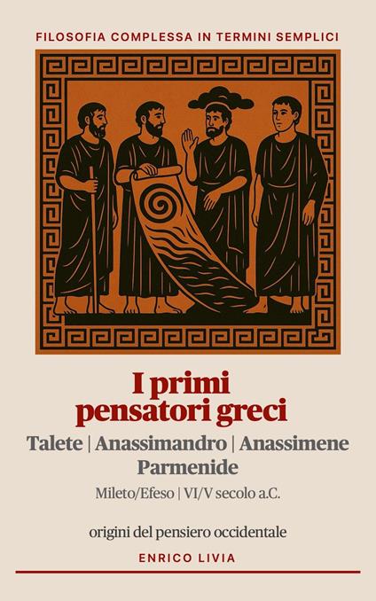 I primi pensatori greci - Enrico Livia - ebook