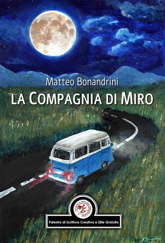La compagnia di Miro - Matteo Bonandrini,Marco Corsa - ebook