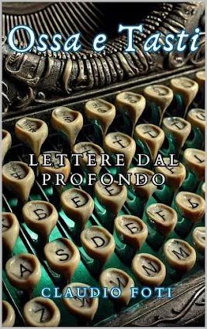 Ossa e Tasti - Claudio Foti - ebook