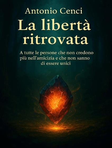 La libertà ritrovata - Antonio Cenci - ebook