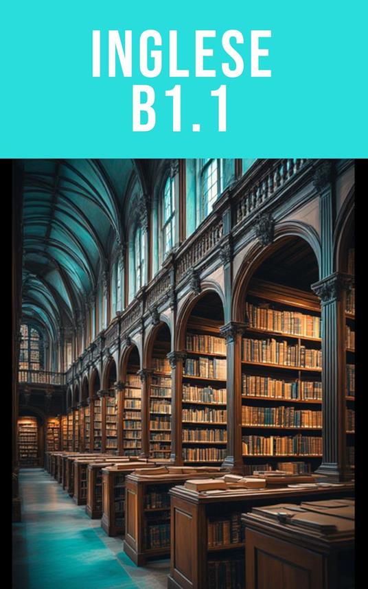 Corso di Inglese B1.1 Sviluppo della Comunicazione - Prof. Dr. Daniele Abate - ebook