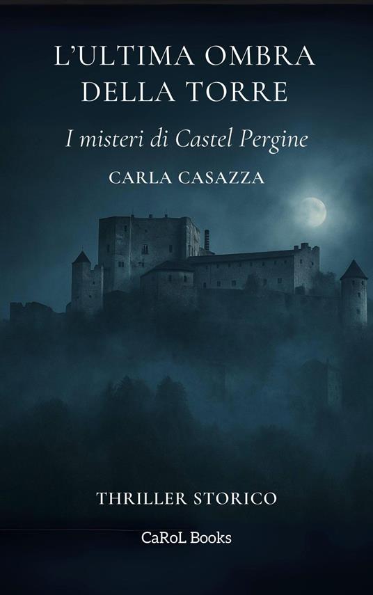 L'ultima ombra della torre - Carla Casazza - ebook