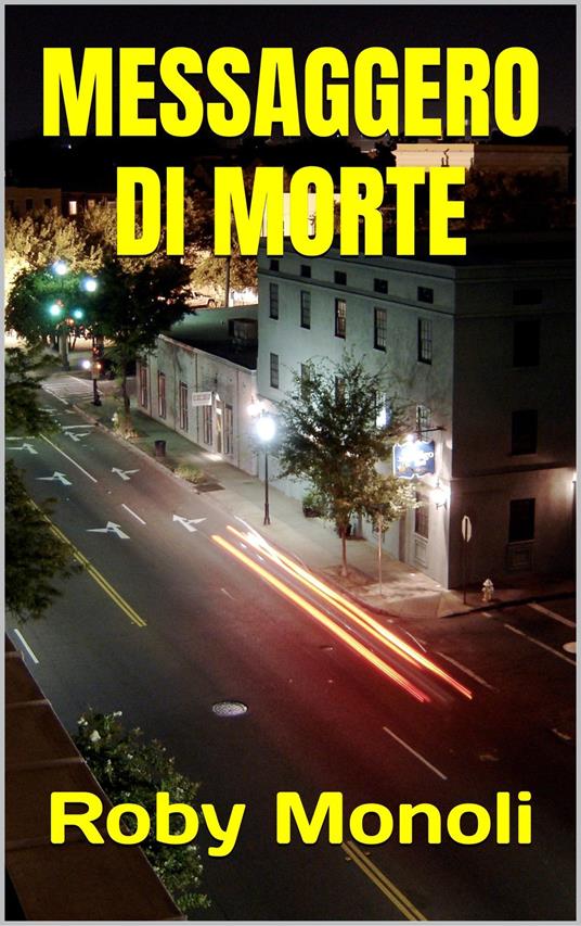 MESSAGGERO DI MORTE - Roby Monoli - ebook
