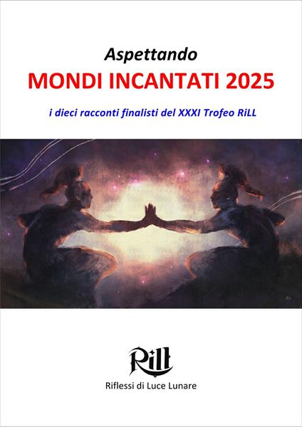 Aspettando Mondi Incantati 2025 - Emanuele Arciprete,Mauro Bennici,Marta Bonaventura,Davide Bosello - ebook