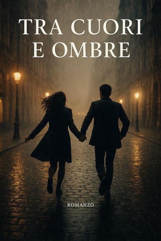 Tra cuori e ombre - Aurora Manica - ebook