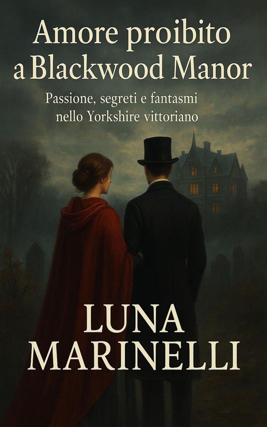 Amore proibito a Blackwood Manor - Maeve Brown,Luna Marinelli - ebook