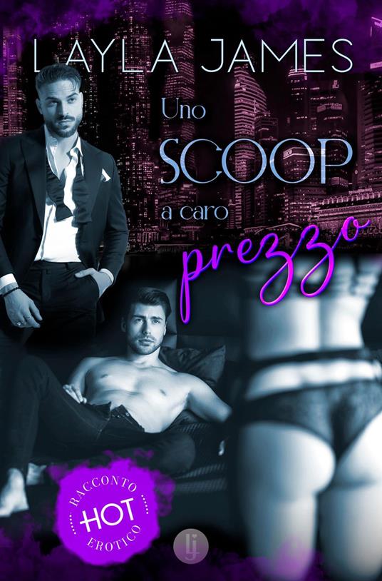 Uno Scoop a Caro Prezzo - Layla James - ebook