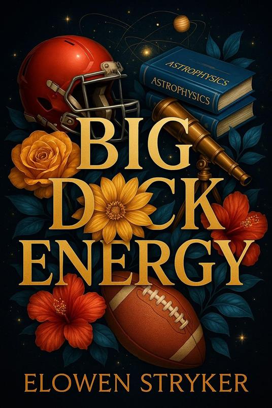 Big D*ck Energy - Elowen Stryker - ebook
