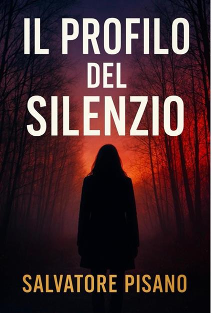 Il profilo del silenzio - Salvatore Pisano - ebook
