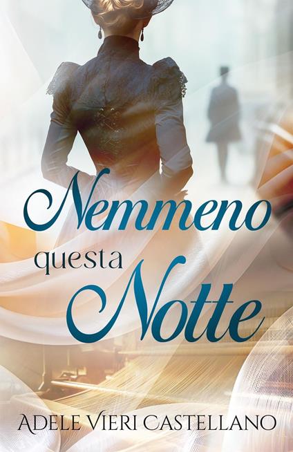 Nemmeno questa notte - Adele Vieri Castellano - ebook