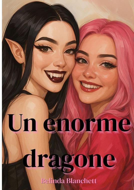 Un enorme dragone - Belinda Blanchett - ebook