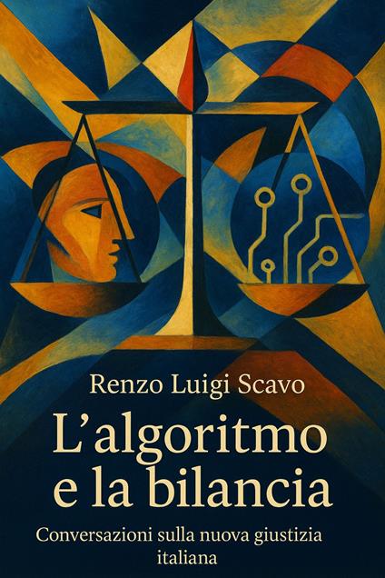 L'algoritmo e la bilancia - Renzo Luigi Scavo - ebook