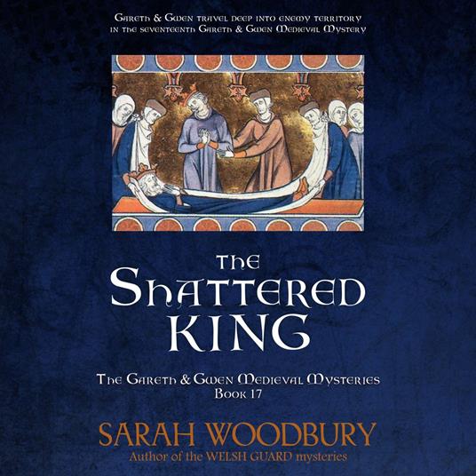 The Shattered King (The Gareth & Gwen Medieval Mysteries)