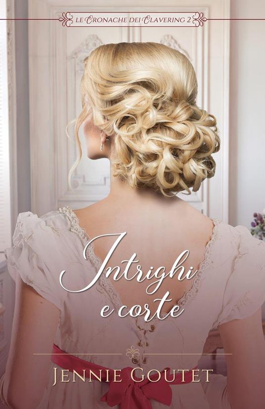 Intrighi e corte - Jennie Goutet - ebook