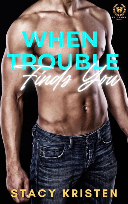When Trouble Finds You (Quando i Guai ti Trovano) Italian Edition - Stacy Kristen - ebook