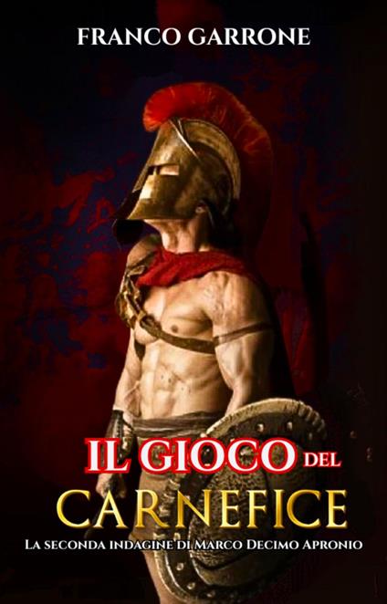 Il gioco del carnefice. - Franco Garrone - ebook