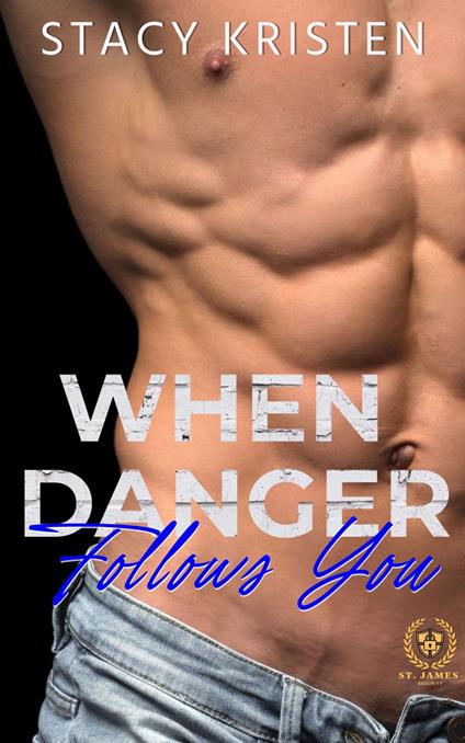 When Danger Follows You (Quando il Pericolo ti Segue) Italian Edition - Stacy Kristen - ebook