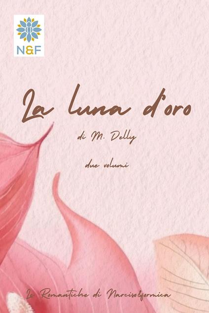 La luna d'oro - M. Delly,Edgarda Lepori - ebook